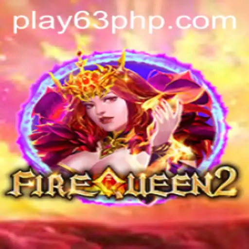 Exploring the Exciting World of FireQueen2 with a Twist of 63php